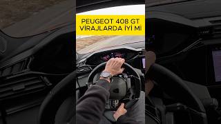 Peugeot 408 GT Virajda Nasıl