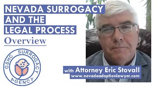 NEVADA SURROGACY AND THE LEGAL PROCESS - OVERVIEW w/ Attorney Eric Stovall