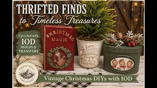 Thrifted Finds to Timeless Treasures | Christmas in July with IOD