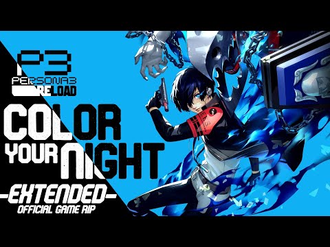 Persona 3 Reload OST - Color Your Night [Extended - Official Game Rip]