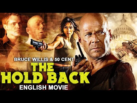 Bruce Willis In THE HOLD BACK - Hollywood Hit Action Thriller English Movie | 50 Cent & Josh Duhamel