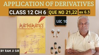 Class12 Chapter 6  maths application of derivative ex 6.3ncert solution Que no 21 22