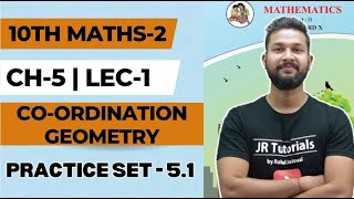 10th Maths-2 | Chapter 5 | Co-ordinate Geometry | Practice Set 5.1 | Lecture 1 | Maharashtra Board |