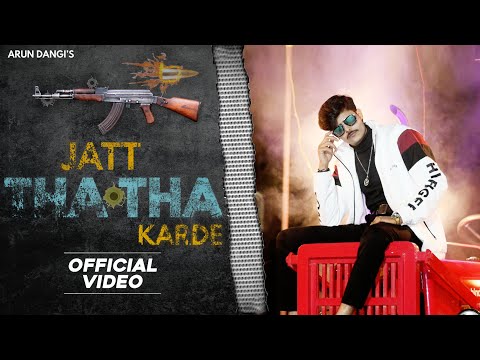 Jatt Tha Tha Karde | Arun Dangi Official New hr badmashi Song 2023, Arun Dangi Recording,