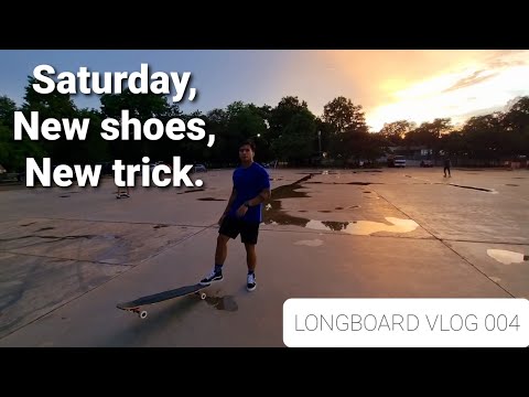 Saturday, New shoes, New trick l Longboard Vlog 004