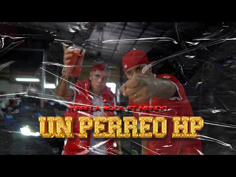 UN PERREO HP/ TIRRI LA ROCA FT MENDO