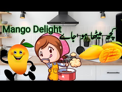 Mango Delight | Kuch Meetha Ho Jaye | Sweet Dish | Mango Sweet Dish | Multani Mango |
