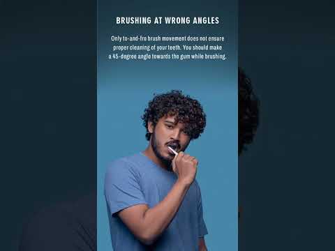Common Mistakes When Brushing Your Teeth | 6 Common brushing Mistakes