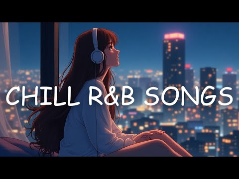 [Playlist] Motivational Chill R&B songs for stress relief and relaxation