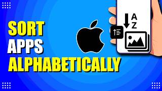 How To Sort iPhone Apps Alphabetically (Easy Way)