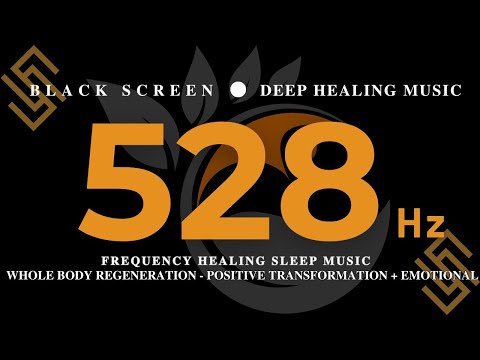 528Hz FREQUENCY HEALING SLEEP MUSIC - Whole Body Regeneration - Positive Transformation + Emotional