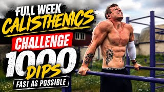 Full Week of Calisthenics | 1000 Dips Challenge (As Fast As Possible) + Post-Workout Meals