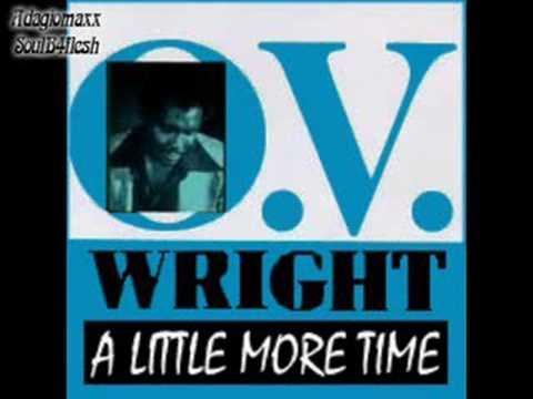 O V Wright - A LITTLE MORE TIME