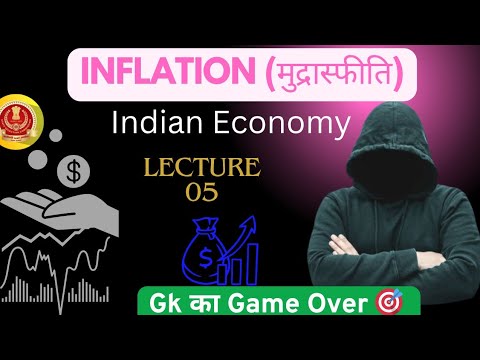 Inflation | Class 05| Explained for SSC CGL | Types, Causes, Effects | Economy Class in Hindi