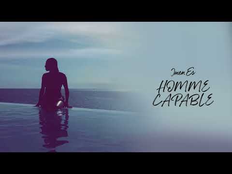 Imen Es - Homme capable [Audio Officiel]