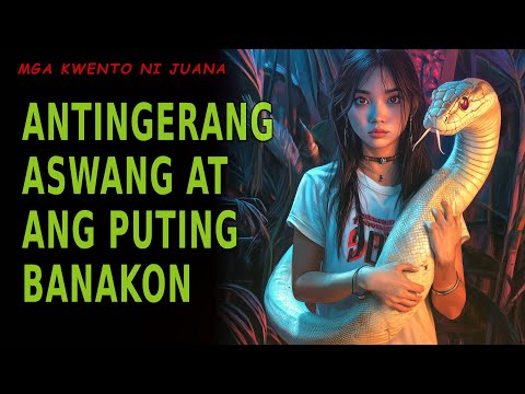 ANTINGERANG ASWANG AT PUTING BANAKON | Kwentong Aswang | True Story