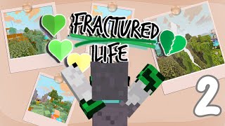 Fractured life - Progress - Episode 2