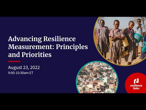 WEBINAR | Advancing Resilience Measurement: Principles and Priorities