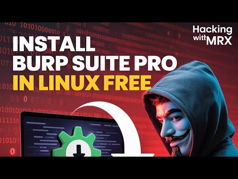 "How to Install Burp Suite Pro for Free on Kali Linux: Complete Step-by-Step Tutorial"