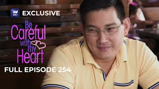 Full Episode 254 | Be Careful With My Heart