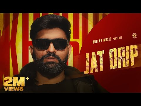 Jat Drip (Official Video) Khasa Aala Chahar | New Haryanvi Song 2024/2025