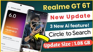 Realme GT 6T new update ! Realme gt 6t circle to search feature | 3 new ai update in realme gt 6t