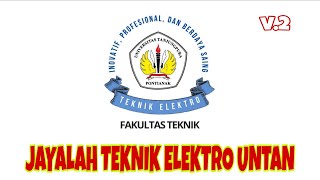 🔴 LAGU: JAYALAH TEKNIK ELEKTRO UNTAN (V.2)