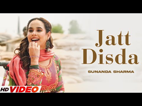 Jatt Disda - Sunanda Sharma | Official Video | New Punjabi Song 2023