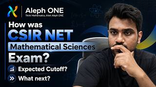 CSIR NET Mathematical Sciences July 2026 Exam Review | Expected Cutoff | What next?