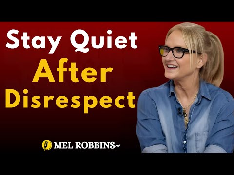 Stay Quiet After Disrespect – Let Karma Speak | Mel Robbins