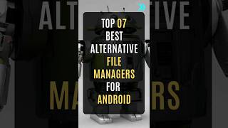 Top 07 Best Alternative File Managers for Android  #android #filemanager