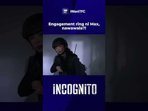 Singsing ni Max, nawawala?! | #incognito #incognitooniwanttfc #kailaestrada #richardgutierrez