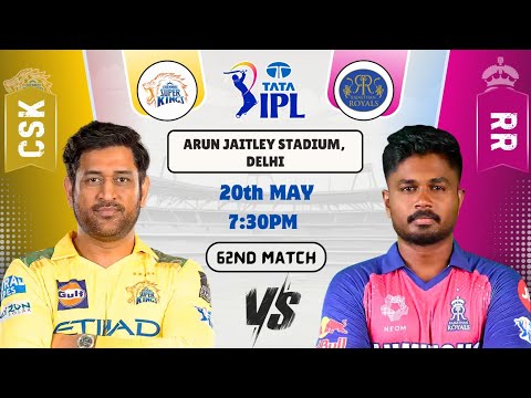 CSK vs RR Today Match Prediction | Chennai Super Kings vs Rajasthan Royals IPL 2025 62nd Match
