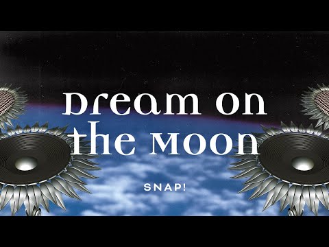 SNAP! - Dream On The Moon (Official Audio)