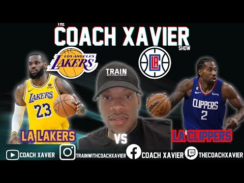 The Coach Xavier Show - Who Will Win The Battle Of LA Between The LA Lakers vs LA Clippers?