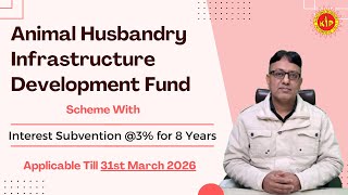 Animal Husbandry Infrastructure Development Fund Scheme with Interest Subsidy