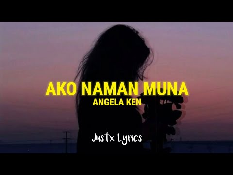 Angela Ken - Ako Naman Muna (Lyrics Video) [TikTok]