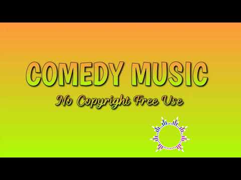 Comedy Background Music || Funny Music No Copyright || FREE USE for YouTube Videos