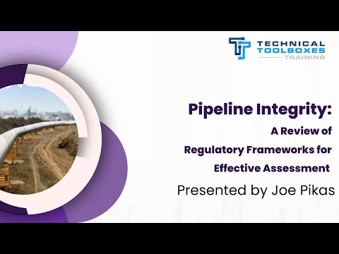 Pipeline Integrity A Review of Regulatory Frameworks for Effective Assessment with Joe Pikas