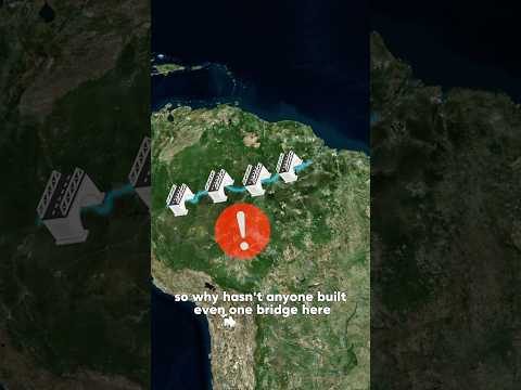 Why there isn’t a single bridge across the Amazon River?