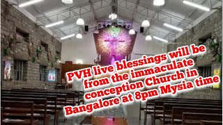 PVH live from the Immaculate Conception Church in Bangalore India on 6.8.2026