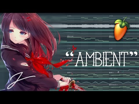 FL STUDIO AMBIENT (+FLP DOWNLOAD)