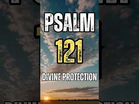 God's Promise of Protection | Psalm 121