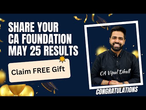 CA Foundation Result 2025 Out | Share Your Result & Everyone Gets a Free Gift ! CA Vipul Dhall