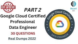 GCP Professional Data Engineer | Exam Question Answer | Google | Part 2 | Dumps | December 2022