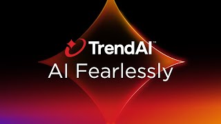 TrendAI™ | AI Fearlessly