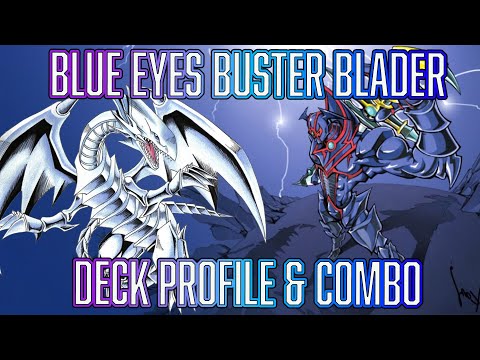 YUGIOH Blue Eyes Buster Blader Deck profile & Combo