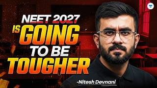 NEET 2027 is Going to Be Tougher?  Biggest Changes Every Aspirant Must Know | Nitesh Devnani