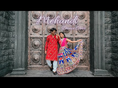 Mehandi-Song | Dhvani Bhanushali | Dance cover | ft.Harsh Tambade | Sejal Das