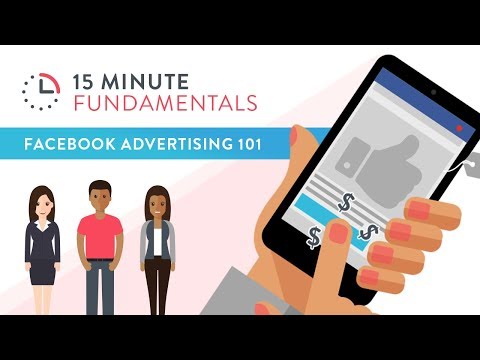 15 Minute Fundamentals: Facebook Advertising 101